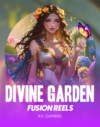 divine garden fusion reels